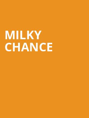Milky Chance Poster