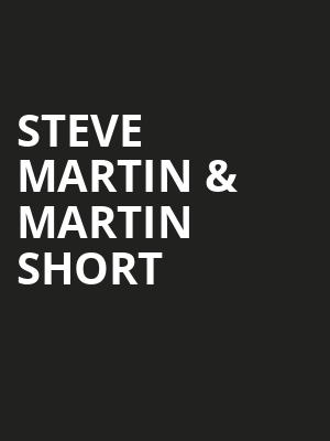 Steve Martin Martin Short, North Charleston Performing Arts Center, North Charleston