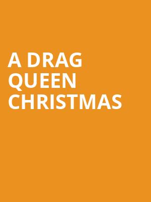 A Drag Queen Christmas, North Charleston Performing Arts Center, North Charleston