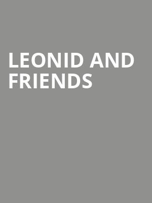 Leonid and Friends, Charleston Music Hall, North Charleston