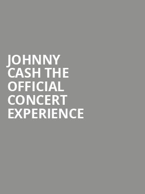 Johnny Cash The Official Concert Experience, Gaillard Center, North Charleston
