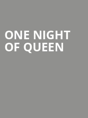 One Night of Queen, Gaillard Center, North Charleston