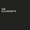 The Illusionists, Gaillard Center, North Charleston