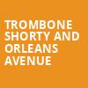 Trombone Shorty And Orleans Avenue, Charleston Music Hall, North Charleston
