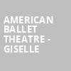 American Ballet Theatre Giselle, Gaillard Center, North Charleston