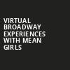 Virtual Broadway Experiences with MEAN GIRLS, Virtual Experiences for North Charleston, North Charleston